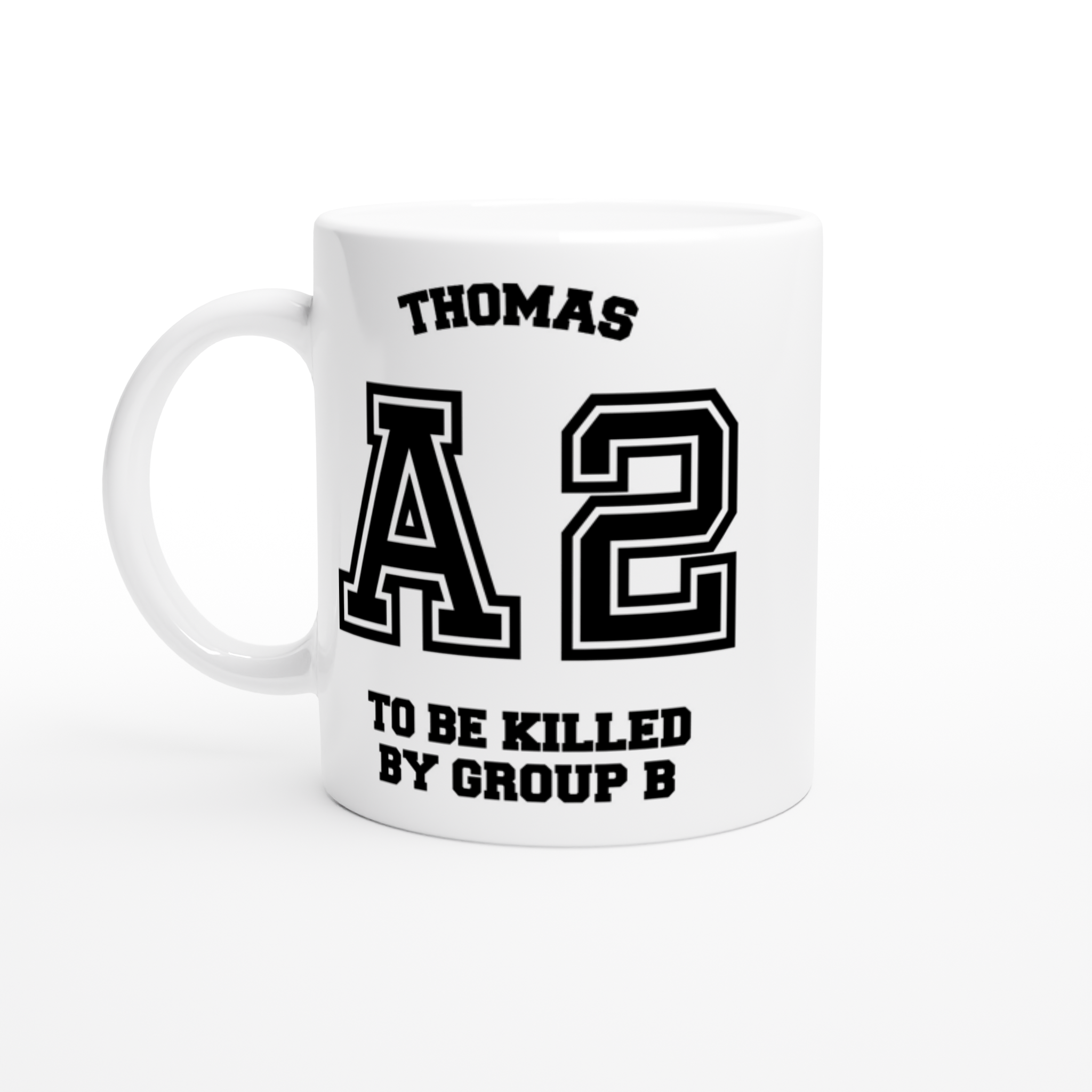 Mug Thomas A2 - To Be Killed By Group B