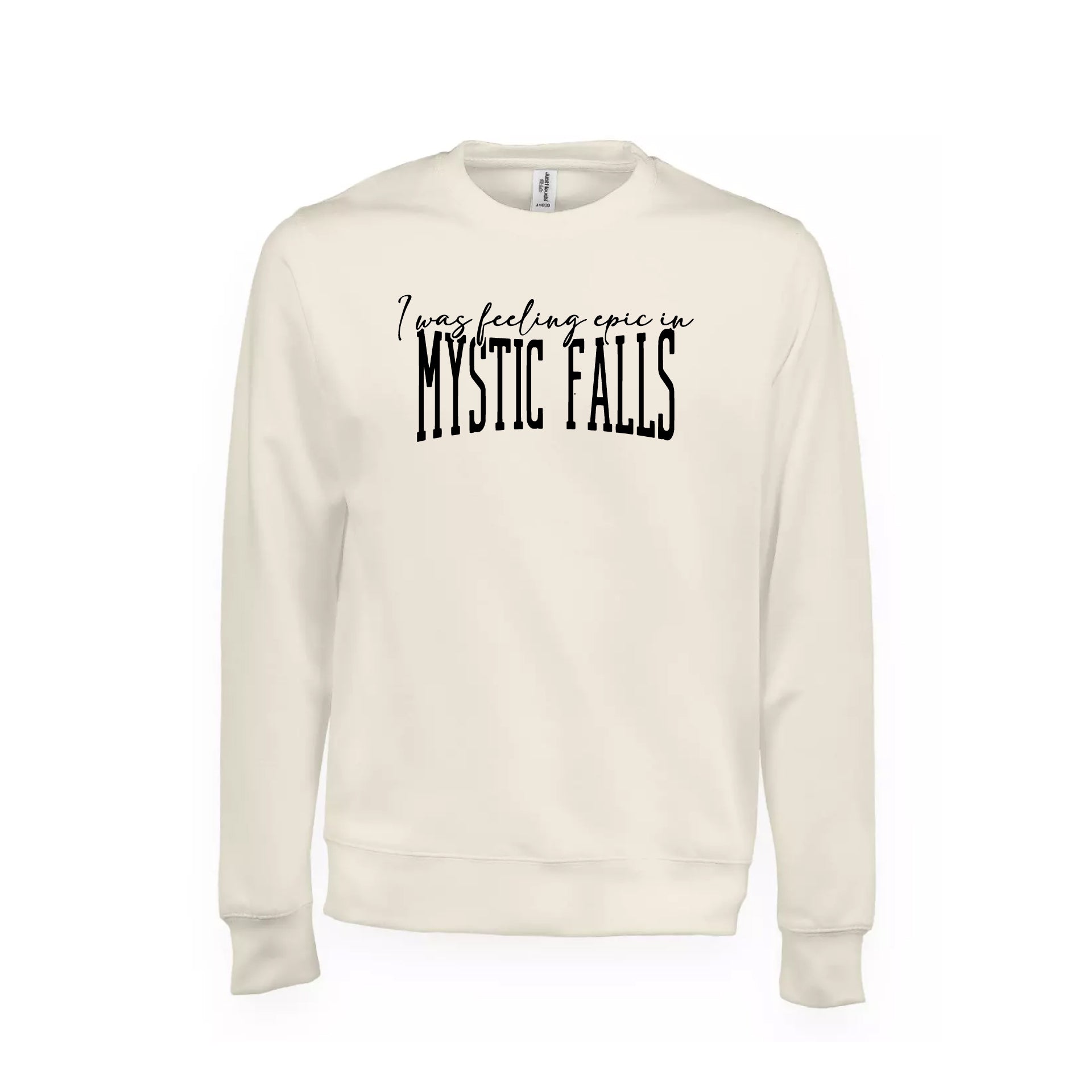 Sweatshirt "I was feeling epic in MYSTIC FALLS" - The Vampire Diaries